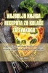 Dora Srna - NAJBOLJA KNJIGA RECEPATA ZA KOLA¿E ZA SVAKOGA