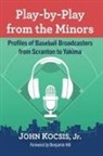 John Kocsis - Play-by-Play from the Minors