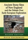 David Goudsward, Goudsward David - Ancient Stone Sites of New England and the Debate Over Early European Exploration, 2d ed