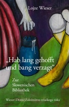 Lojze Wieser - "Hab lang gehofft und bang verzagt"