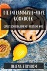 Helena Strydom - Die Inflammasie-Vrye Kookboek