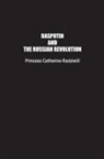 Catherine Radziwill - Rasputin and the Russian Revolution