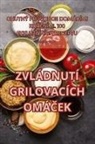 Ale¿ Brychta - ZVLÁDNUTÍ GRILOVACÍCH OMÁ¿EK