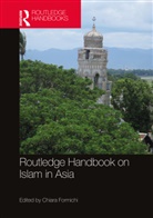Chiara (Cornell University Formichi, Chiara Formichi - Routledge Handbook on Islam in Asia