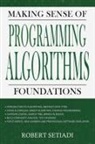 Robert Setiadi - Making Sense of Programming Algorithms Foundations