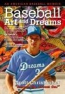 Scott Christopher - Baseball, Art, and Dreams