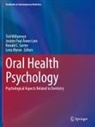 Ronald C Gorter et al, Ronald C. Gorter, Jostein Paul Årøen Lein, Lena Myran, Jostein Paul Årøen Lein, Tiril Willumsen - Oral Health Psychology