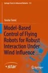 Teodor Tomi¿, Teodor Tomic - Model-Based Control of Flying Robots for Robust Interaction Under Wind Influence