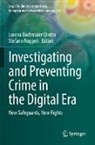 Lorena Bachmaier Winter, Ruggeri, Stefano Ruggeri - Investigating and Preventing Crime in the Digital Era