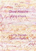 Jutta Znidar - Ohne Absicht