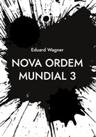 Eduard Wagner - Nova Ordem Mundial 3