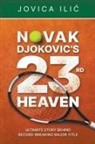 Jovica Ili¿ - Novak Djokovic's 23rd Heaven