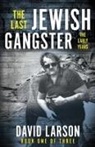 David Larson - The Last Jewish Gangster