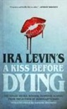 Ira Levin - A Kiss Before Dying