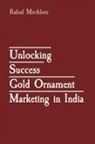 Rafeal Mechlore - Unlocking Success Gold Ornament Marketing in India