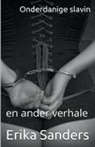 Erika Sanders - Onderdanige slavin en ander verhale