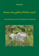 Gitta Groer - Immer den gelben Pfeilen nach!
