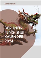 André Pasteur - Der Infis Feng Shui Kalender 2024