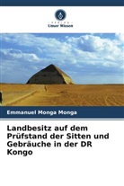 Emmanuel Monga Monga - Landbesitz auf dem Prüfstand der Sitten und Gebräuche in der DR Kongo