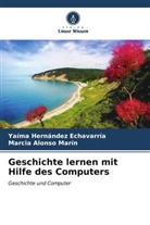 Marcia Alonso Marín, Yaíma Hernández Echavarría - Geschichte lernen mit Hilfe des Computers
