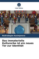 Nodirabegim Kasimjonova - Das immaterielle Kulturerbe ist ein neues Tor zur Identität