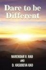 Narendar V. Rao - Dare to be Different