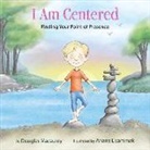 Douglas Macauley, Ariane Elsammak - I Am Centered