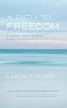 Karen Tysver - A Path to Freedom