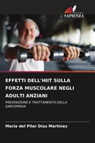 María del Pilar Díaz Martínez - EFFETTI DELL'HIIT SULLA FORZA MUSCOLARE NEGLI ADULTI ANZIANI