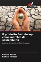 Cláudia Paixão, Richard Perassi - Il prodotto Sustaincup come marchio di sostenibilità