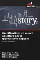Lilia Arias Medina, Mónica Hinojosa, Mónica Maldonado - Gamification: un nuovo obiettivo per il giornalismo digitale