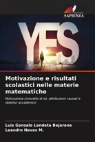 Luis Gonzalo Landeta Bejarano, Leandro Navas M. - Motivazione e risultati scolastici nelle materie matematiche