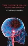 James Russell - The Griffin Brain