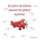 Pauline Malkoun - El Libro de Datos Aleatorios Sobre Aviones