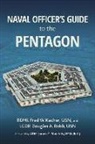 Frederick W Kacher, Frederick W. Kacher, Douglas Robb, Douglas A Robb - Naval Officer's Guide to the Pentagon
