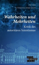 Peter Strohschneider - Wahrheiten und Mehrheiten