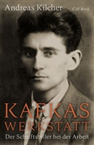 Andreas Kilcher - Kafkas Werkstatt