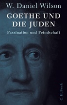 Daniel W Wilson, Daniel W. Wilson, W Daniel Wilson, W. Daniel Wilson - Goethe und die Juden