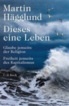 Martin Hägglund - Dieses eine Leben