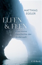 Matthias Egeler - Elfen und Feen