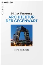 Philip Ursprung - Architektur der Gegenwart