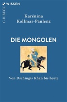 Karénina Kollmar-Paulenz - Die Mongolen