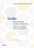 Rahel Dreyer, Rahel (Prof.) Dreyer, Kristin Stammer - WaBe. Wahrnehmung kindlicher Bedürfnisse