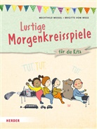 Brigitte Wege, Mechthild Wessel, Julia Dürr - Lustige Morgenkreisspiele
