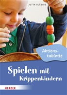 Jutta Bläsius - Spielen mit Krippenkindern: Aktionstabletts