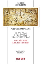 Petrus Lombardus, Stephan Ernst (Prof.) - Sententiae in quatuor libris distinctae - Vier Bücher der Sentenzen