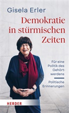 Gisela Erler, Johanna Henkel-Waidhofer - Demokratie in stürmischen Zeiten