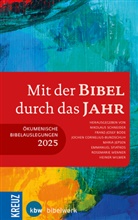 Franz-Josef Bode, Jochen Cornelius-Bundschuh, Maria Jepsen, Nikolaus Schneider, Emmanuel Sfiatkos, Rosemarie Wenner... - Mit der Bibel durch das Jahr 2025