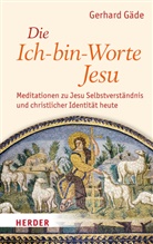 Gerhard Gäde - Die Ich-bin-Worte Jesu