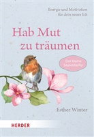 Esther Winter - Hab Mut zu träumen